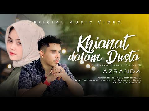 Azranda - KHIANAT DALAM DUSTA ( Official Music Video )