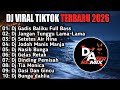 DJ VIRAL TIKTOK FULL ALBUM TERBARU 2026 DJ GADIS BALIKU KULIHAT KUPANDANG SEKELILING REMIX SLOW FULL