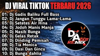 Download lagu DJ VIRAL TIKTOK FULL ALBUM TERBARU 2026 DJ GADIS BALIKU KULIHAT KUPANDANG SEKELILING REMIX SLOW FULL mp3