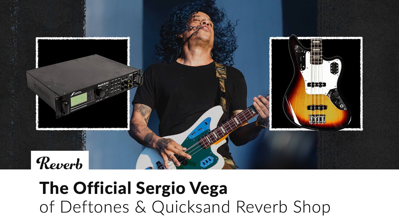 The Offical Sergio Vega of Deftones & Quicksand Reverb Shop - YouTube