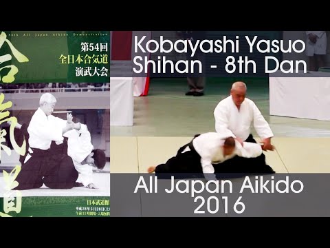 Kobayashi Yasuo Shihan Aikido Demonstration - 54th All Japan Aikido