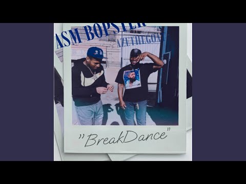 Breakdance (feat. ASM BOPSTER)