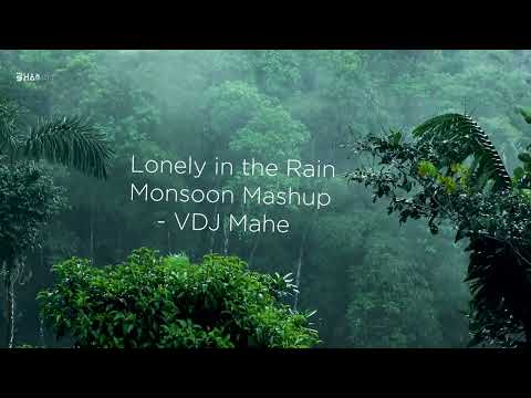 Lonely Rain Mashup #4 · Monsoon Drive Love Song · Bollywood Rain Vibes · VDJ Mahe · HD