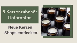 5 Kerzenzubehör-Lieferanten I Neue Kerzen-Shops entdecken