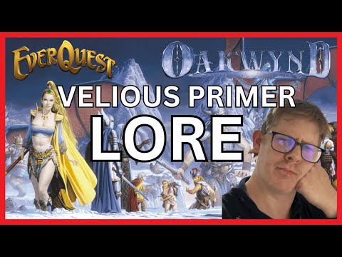 Everquest TLP - VELIOUS PRIMER - LORE - Oakwynd - Come learn some lore with me.