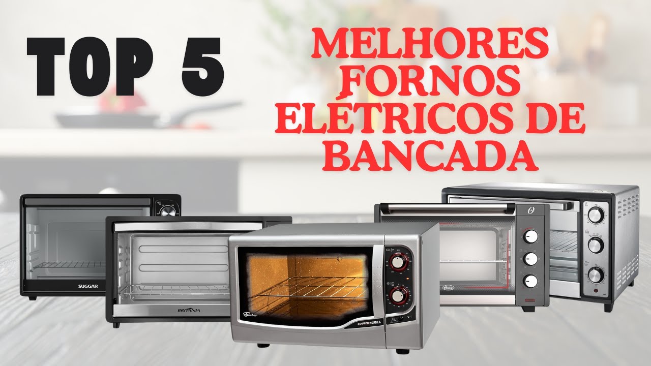 TOP 5 Melhores Fornos Elétricos de Bancada | QUAL MELHOR?