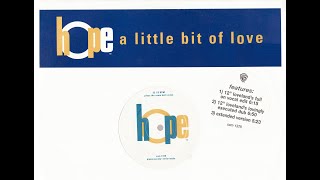 Hope - A Little Bit Of Love (12" Loveland's Lovingly Executed Dub) 1994