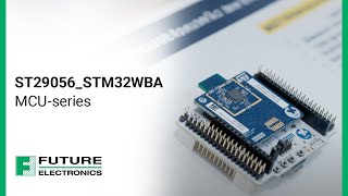 Download the video "STMicroelectronics: ST29056_STM32WBA MCU Series"