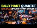 Polyrhythmic Echoes Billy Hart Quartet Explores Modern Jazz Fusion Live Performance