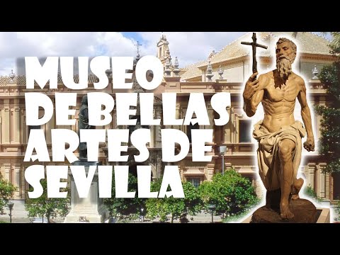 MUSEOS, Museo de Bellas Artes de Sevilla, España.