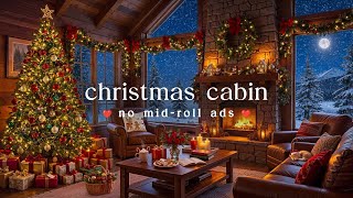 🎄 Cozy Christmas Cabin Jazz (NO MID-ROLL ADS) Holiday Ambience For Study &amp; Work ❄️🔥