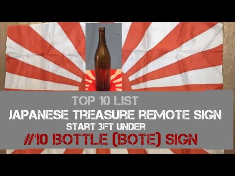 japanese treasure REMOTE sign start 3ft under #  BOTTLE (bote) sign...
