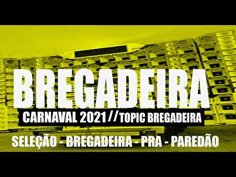 CD BREGADEIRA - 2021 PRA PAREDÃO