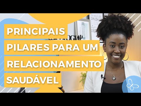 Principais pilares para um relacionamento saudável • Casule Saúde e Bem-estar