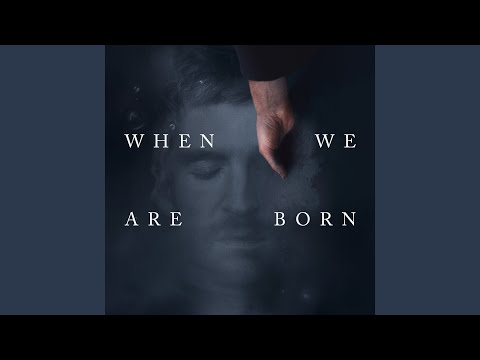 Woven Song (When We Are Born)