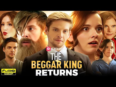 The Beggar King Returns Full Movie | Luke Charles Stafford,New Reelshort Drama All Episode Explained