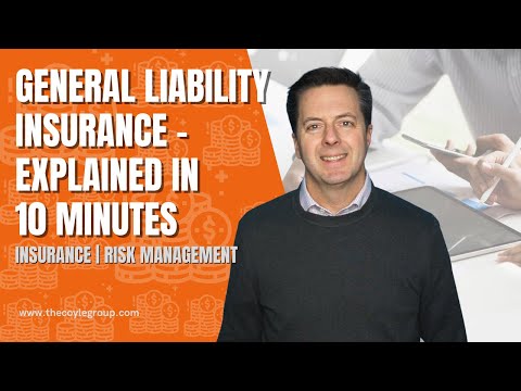 General Liability Insurance Explained in 10 Minutes