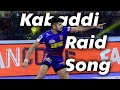 Kabaddi 30 Second Raid Song By Gaurav Kumar