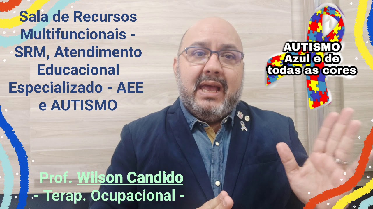 Sala de Recursos Multifuncionais, Atendimento Educacional Especializado e AUTISMO