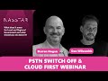 PSTN Switch-off - are you prepared? | Nasstar Webinar