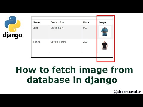 Part 2 How to fetch Retrieve image from database in Django | Django Image CRUD