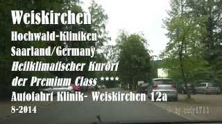 preview picture of video 'Hochwald-Kliniken Weiskirchen Saarland Germany Autofahrt Weiskirchen T12a'