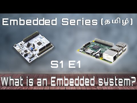 [தமிழ்] What is an Embedded System? | S1 E1 | Embedded System Design Series
