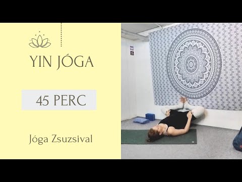 47 perc YIN JÓGA - kényeztető gyakorlás - Jóga Zsuzsival