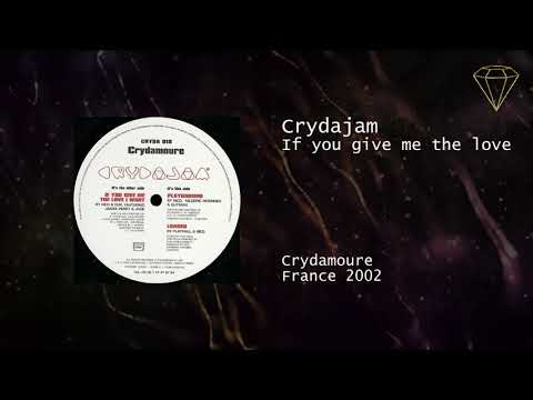Crydajam - If you give me the love