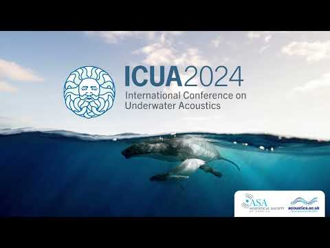 ICUA2024 - International Conference on Underwater Acoustics 17-20 June 2024, Bath, UK