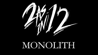 Monolith Music Video