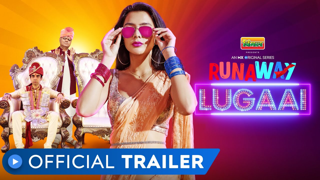 Runaway Lugaai | Official Trailer | Naveen Kasturia | Ruhi Singh | Sanjay Mishra | MX Player