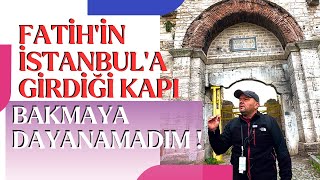 BAKMAYA DAYANAMADIM ! / FATİH'İN İSTANBUL'A GİRDİĞİ KAPI / Talha Uğurl