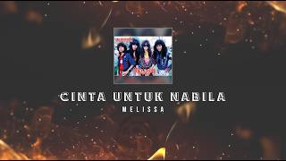 Download lagu Melissa - Cinta Untuk Nabila KARAOKE HQ STEREO mp3 Download lagu Melissa - Cinta Untuk Nabila KARAOKE HQ STEREO mp3