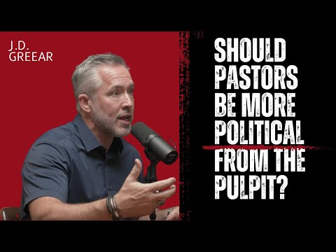 Should Pastors Be More Political from the Pulpit?