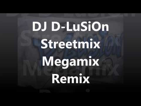 DJ D LuSiOn Streetmix Megamix Remix