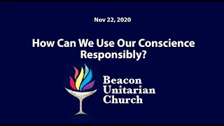 2020-11-02: How Can We Use Our Conscience Responsibly?