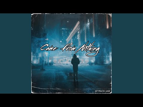 Came From Nothing