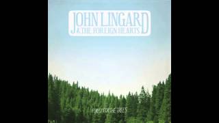 All My Life - John Lingard & The Foreign Hearts