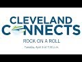 Cleveland Connects Rock On A Roll