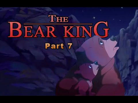 The Bear King Part 7 - Kings of the Past