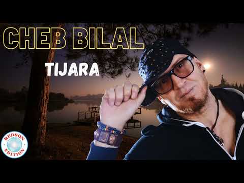 Cheb Bilal - Tijara