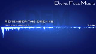 Machinimasound - Remember The Dreams [HD/HQ] [Dubstep] [Free Music]