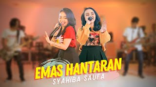 Download lagu Syahiba Saufa - Emas Hantaran (ANEKA SAFARI) mp3