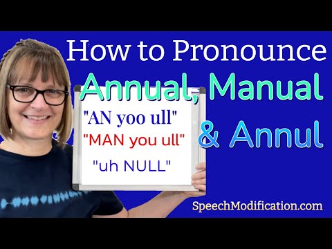 How to Pronounce Annual, Manual and Annul