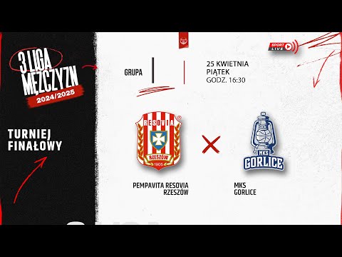 pempaVita Resovia Rzeszów - MKS Gorlice (Finał 3 LM)
