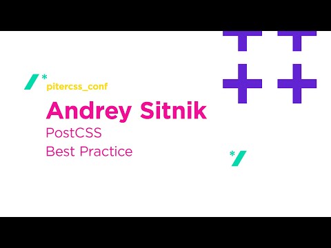 PostCSS Best Practice, Andrey Sitnik