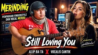 Download lagu MERINDING KOLABORASI TERBARU‼️STILL LOVING YOU - SCORPIONS | Alip Ba Ta Feat Rockmina mp3