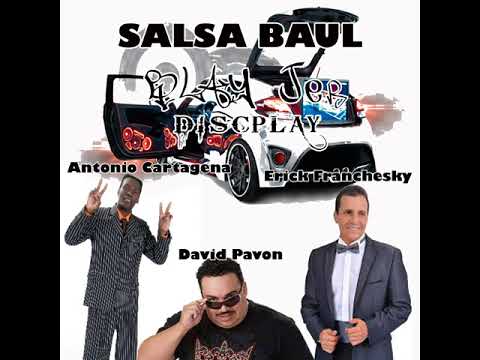 SALSA BAUL (Erick Franchesky, Antonio Cartagena & David pabón) - D.J MC - Blay Jer Discplay