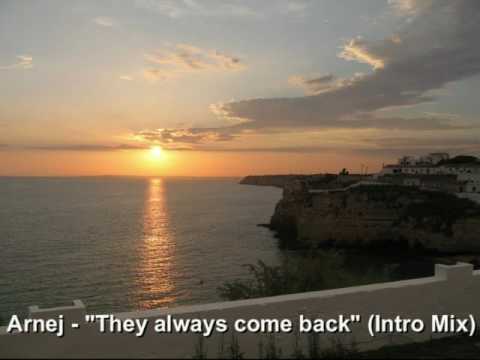 Arnej - They always come back (Intro Mix)